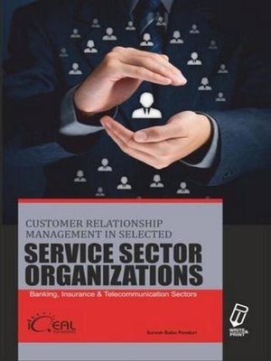 cover image of Customer Relationship Management in Selected Service Sector Organizations